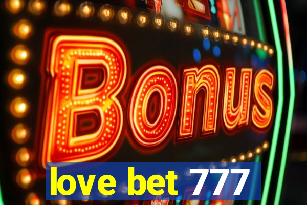 love bet 777